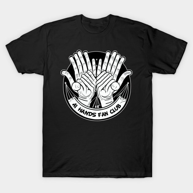 AI Hands Fan Club T-Shirt by PhilFTW